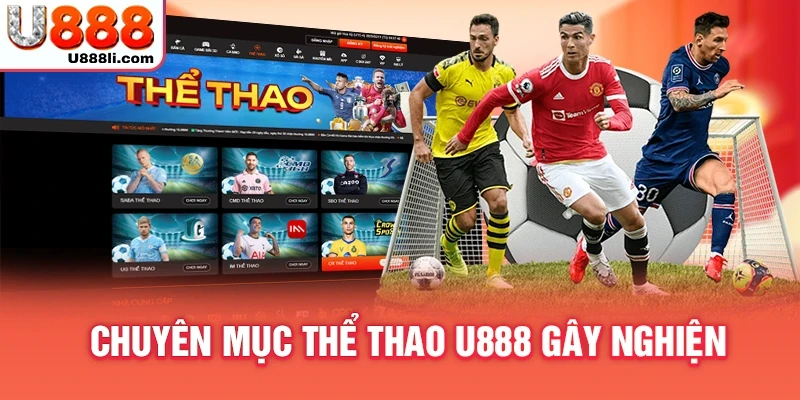 Chuyên mục thể thao U888 gây nghiện