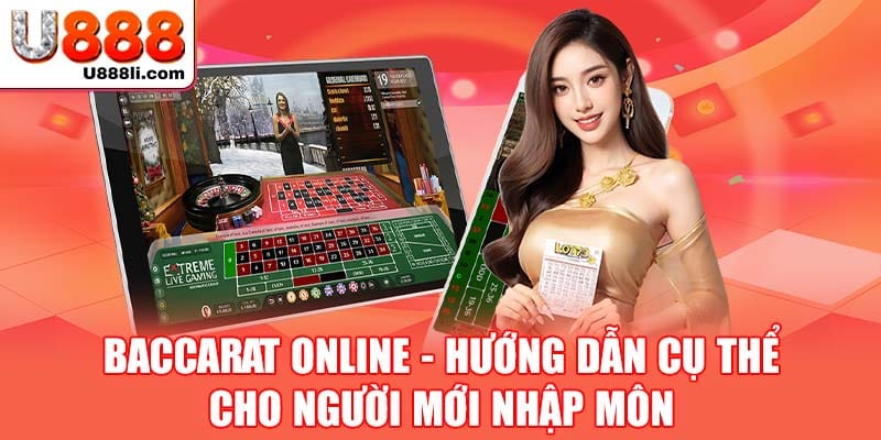 baccarat-online-huong-dan-cu-the-cho-nguoi-moi-nhap-mon