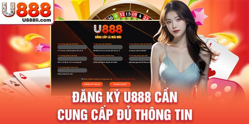 dang-ky-u888-can-cung-cap-du-thong-tin