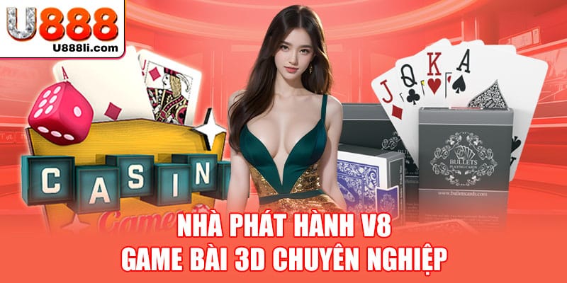 nha-phat-hanh-v8-game-bai-3d-chuyen-nghiep