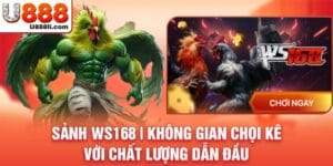 sanh-ws168-khong-gian-choi-ke-voi-chat-luong-dan-dau-anh-dai-dien