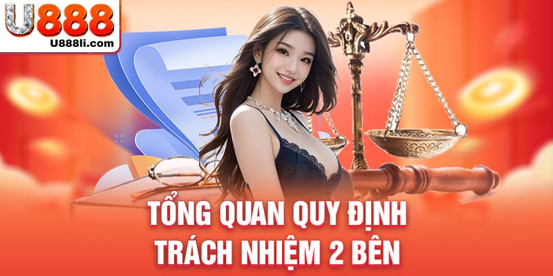 tong-quan-quy-dinh-trach-nhiem-2-ben